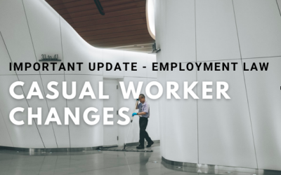 Big changes are coming to the Fair Work Act for casual employees