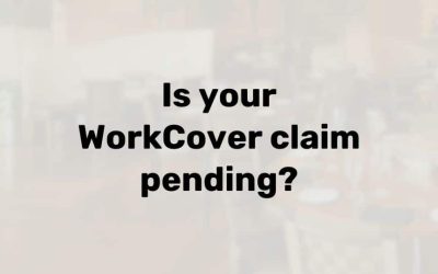 Pending WorkCover claim – what you need to know