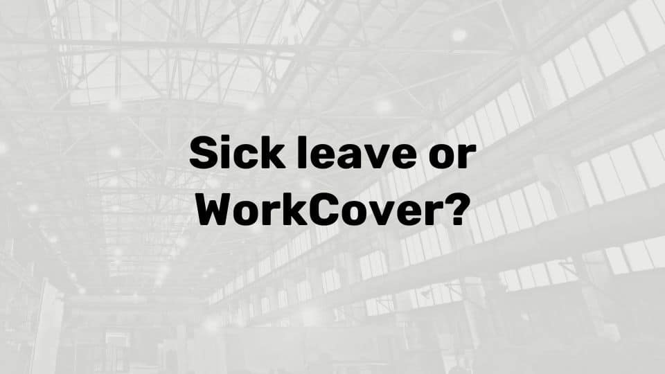 Sick leave or WorkCover?