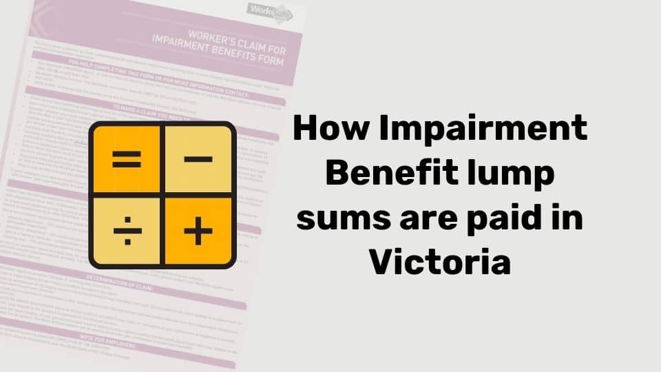 How are impairment benefits paid?