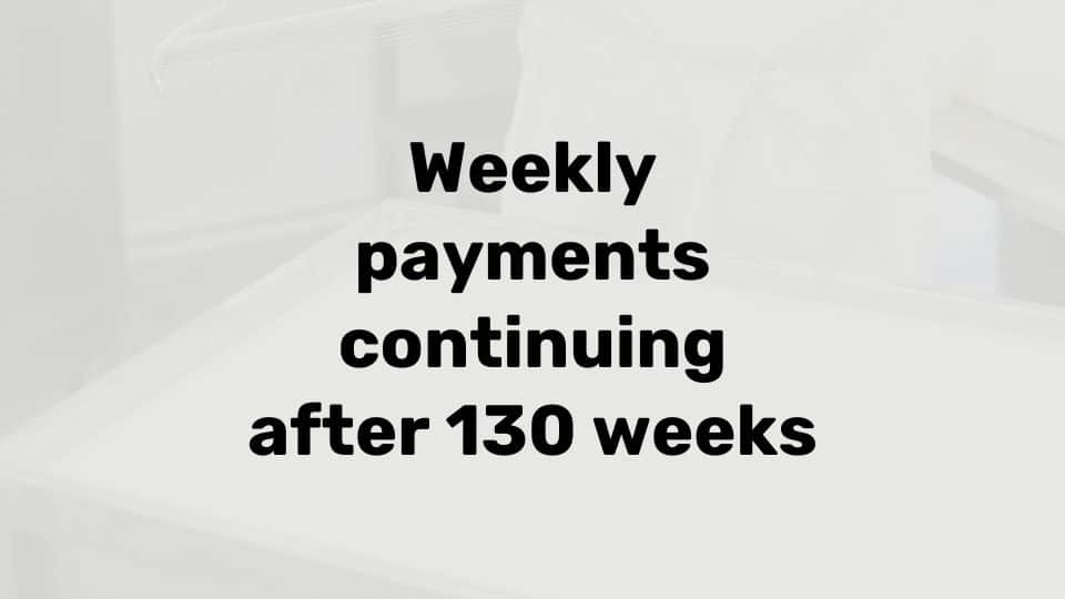 Continuation of WorkCover weekly payments after 130 weeks