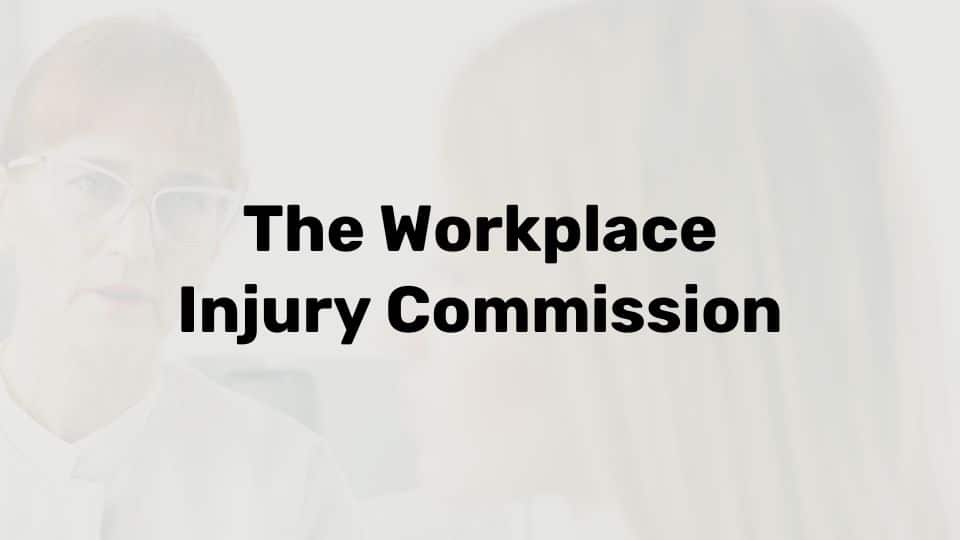 All about the Workplace Injury Commission